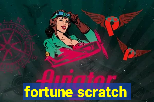 fortune scratch